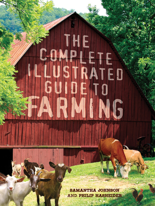 Title details for The Complete Illustrated Guide to Farming by Philip Hasheider - Available
